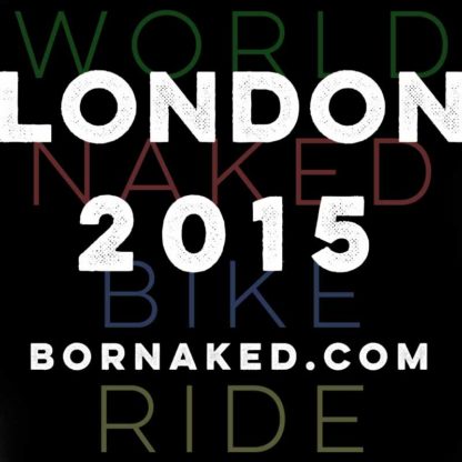 World Naked Bike Ride - 2015 London - HD Film